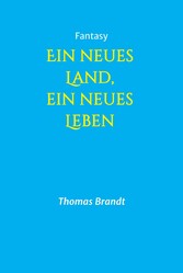 Ein neues Land, ein neues Leben