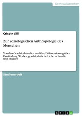 Zur soziologischen Anthropologie des Menschen