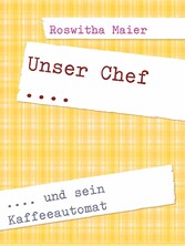 Unser Chef und sein Kaffeeautomat