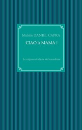 Ciao la Mama !