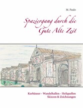 Spaziergang durch die Gute Alte Zeit