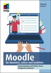 Moodle für Dozenten, Lehrer und Ausbilder