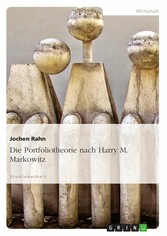 Die Portfoliotheorie nach Harry M. Markowitz