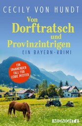 Von Dorftratsch und Provinzintrigen