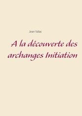 A la découverte des archanges Initiation