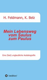 Mein Lebensweg vom Saulus zum Paulus