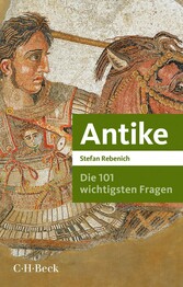 Die 101 wichtigsten Fragen - Antike