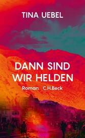 Dann sind wir Helden