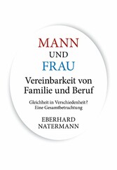 MANN und FRAU Vereinbarkeit von Familie und Beruf