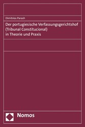 Der portugiesische Verfassungsgerichtshof (Tribunal Constitucional) in Theorie und Praxis