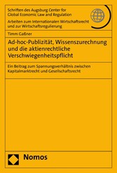 Ad-hoc-Publizität, Wissenszurechnung und die aktienrechtliche Verschwiegenheitspflicht