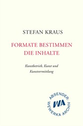 Formate bestimmen die Inhalte