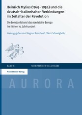 Heinrich Mylius (1769-1854) und die deutsch-italienischen Verbindungen im Zeitalter der Revolution