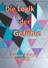 Die Logik der Gefühle