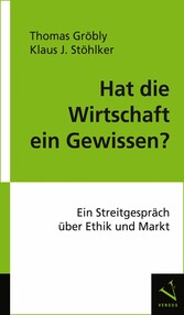 Hat die Wirtschaft ein Gewissen?