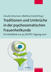 Traditionen und Umbrüche in der psychosomatischen Frauenheilkunde