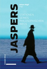 Jaspers - Stationen seines philosophischen Wegs