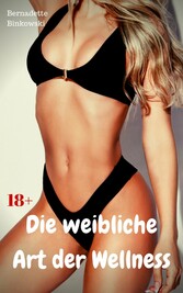 Die weibliche Art der Wellness