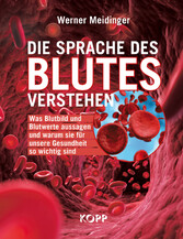 Die Sprache des Blutes verstehen