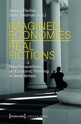 Imagined Economies - Real Fictions