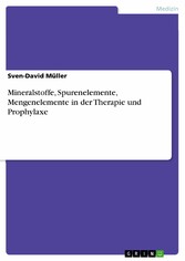 Mineralstoffe, Spurenelemente, Mengenelemente in der Therapie und Prophylaxe