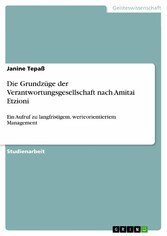 Die Grundzüge der Verantwortungsgesellschaft nach Amitai Etzioni