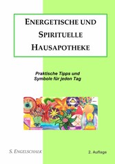 Energetische und spirituelle Hausapotheke