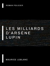 Les Milliards d&apos;Arsène Lupin