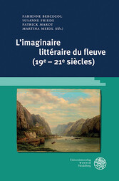 L'imaginaire littéraire du fleuve (19e-21e siècles)