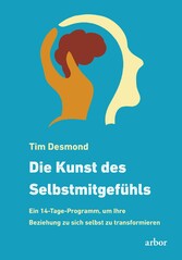 Die Kunst des Selbstmitgefühls