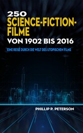 250 Science-Fiction-Filme von 1902 bis 2016