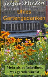 Uhles Gartengedanken