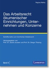 Das Arbeitsrecht ökumenischer Einrichtungen, Unternehmen und Konzerne