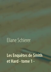 Les Enquêtes de Smith et Hard - tome 1 -