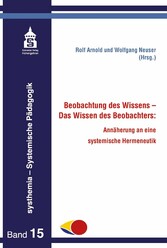 Beobachtung des Wissens - Das Wissen des Beobachters: