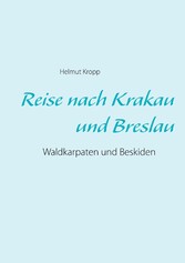 Reise nach Krakau und Breslau