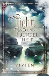 Licht und Dunkelheit: Vivien