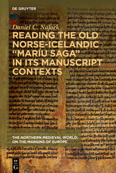 Reading the Old Norse-Icelandic 'Maríu saga' in Its Manuscript Contexts