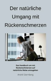 Der natürliche Umgang mit Rückenschmerzen