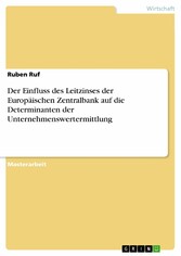 Der Einfluss des Leitzinses der Europäischen Zentralbank auf die Determinanten der Unternehmenswertermittlung