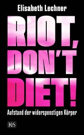 Riot, don't diet!