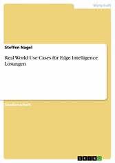 Real World Use Cases für Edge Intelligence Lösungen