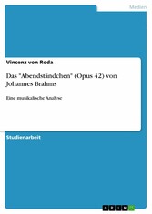 Das 'Abendständchen' (Opus 42) von Johannes Brahms