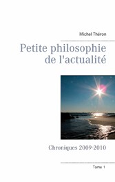 Petite philosophie de l&apos;actualité