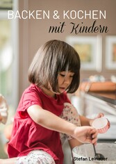 Backen & Kochen mit Kindern