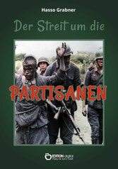 Der Streit um die Partisanen