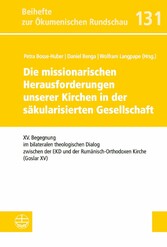 Die missionarischen Herausforderungen unserer Kirchen in der säkularisierten Gesellschaft