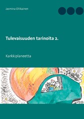 Tulevaisuuden tarinoita 2.