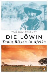 Die Löwin. Tania Blixen in Afrika