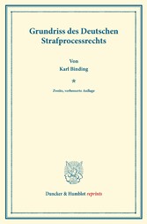 Grundriss des Deutschen Strafprocessrechts.